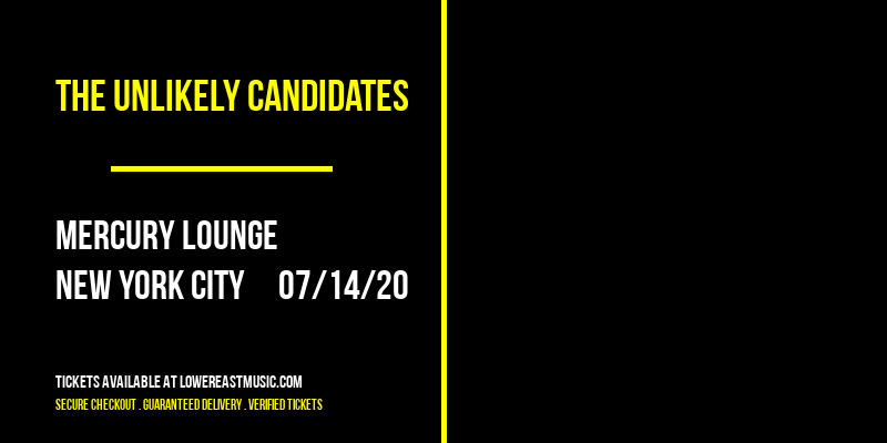 The Unlikely Candidates at Mercury Lounge