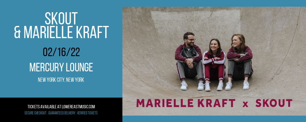 Skout & Marielle Kraft at Mercury Lounge tickets Skout & Marielle Kraft at Mercury Lounge