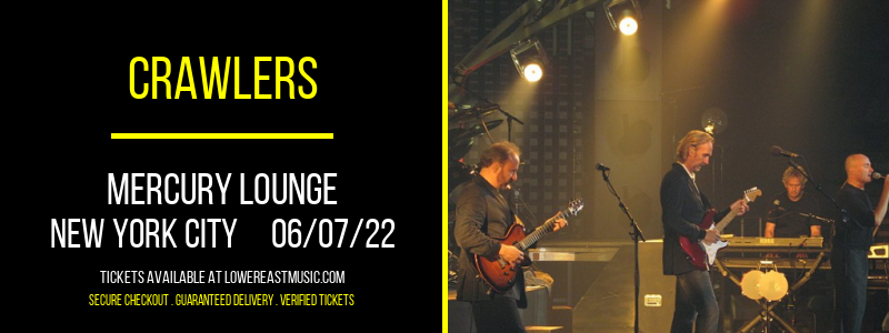 Crawlers at Mercury Lounge tickets Crawlers at Mercury Lounge