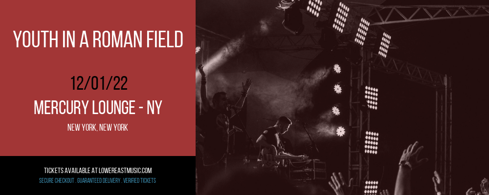 Youth In A Roman Field at Mercury Lounge tickets Youth In A Roman Field at Mercury Lounge