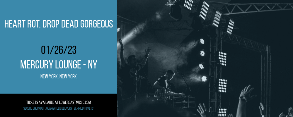 Heart Rot, Drop Dead Gorgeous at Mercury Lounge tickets Heart Rot, Drop Dead Gorgeous at Mercury Lounge