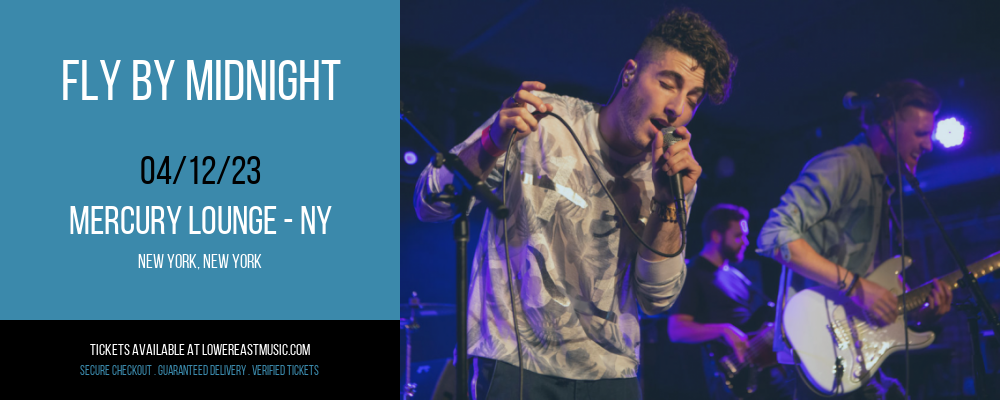 Fly By Midnight at Mercury Lounge tickets Fly By Midnight at Mercury Lounge
