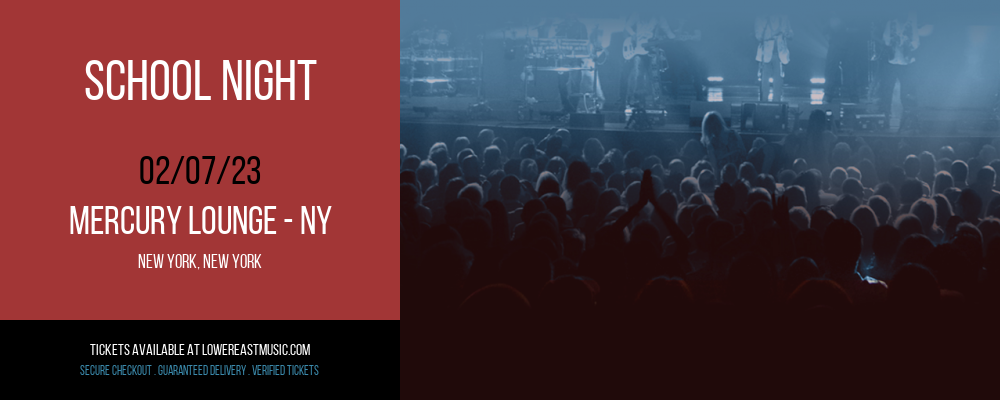 School Night at Mercury Lounge tickets School Night at Mercury Lounge