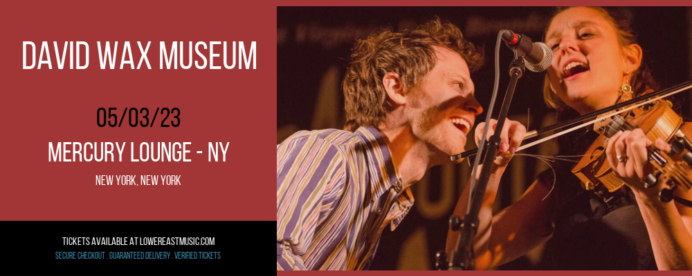 David Wax Museum at Mercury Lounge tickets David Wax Museum at Mercury Lounge