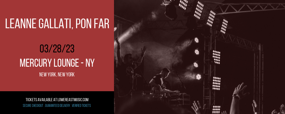 Leanne Gallati, Pon Far at Mercury Lounge tickets Leanne Gallati, Pon Far at Mercury Lounge