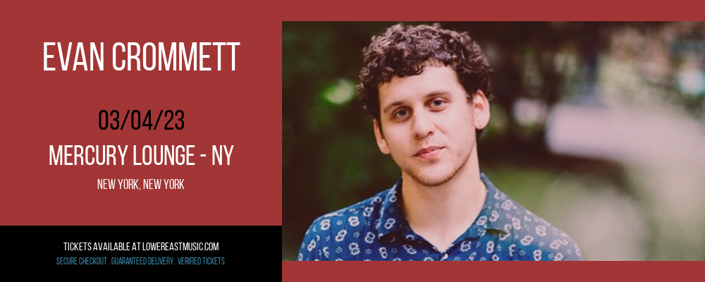 Evan Crommett at Mercury Lounge tickets Evan Crommett at Mercury Lounge