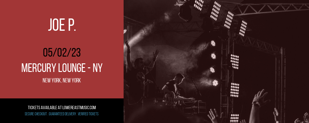 Joe P. at Mercury Lounge tickets Joe P. at Mercury Lounge