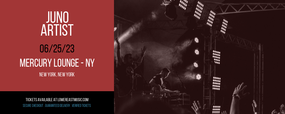 Juno - Artist at Mercury Lounge tickets Juno - Artist at Mercury Lounge