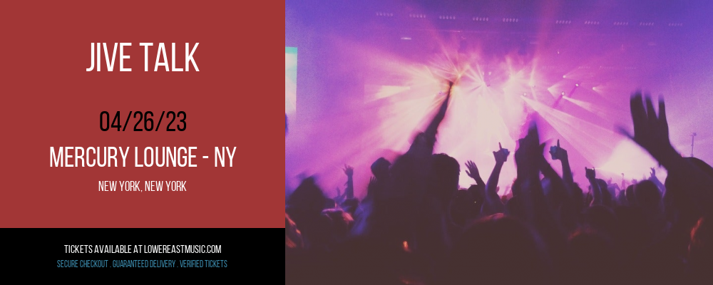 Jive Talk at Mercury Lounge tickets Jive Talk at Mercury Lounge
