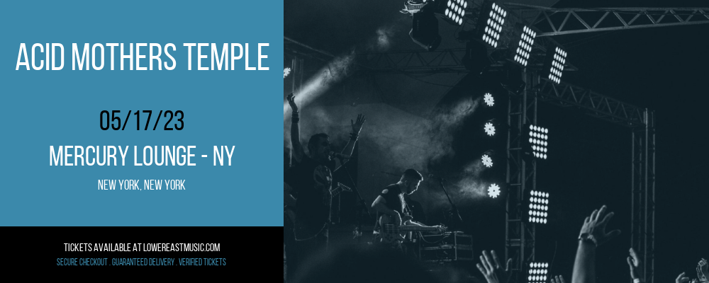 Acid Mothers Temple at Mercury Lounge tickets Acid Mothers Temple at Mercury Lounge