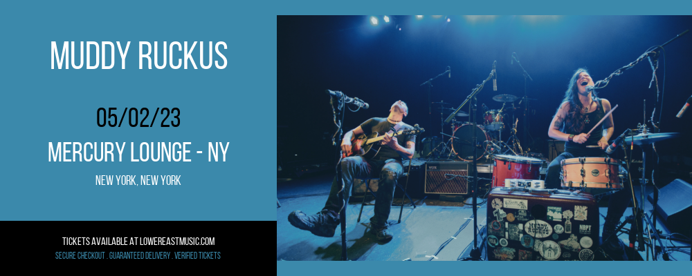 Muddy Ruckus at Mercury Lounge tickets Muddy Ruckus at Mercury Lounge