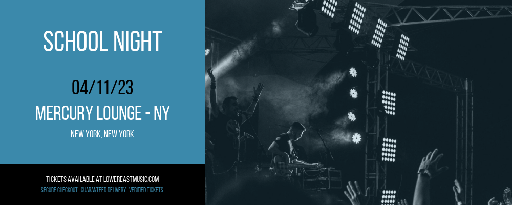 School Night at Mercury Lounge tickets School Night at Mercury Lounge