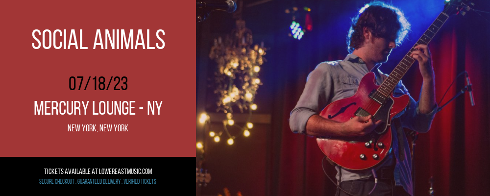 Social Animals at Mercury Lounge tickets Social Animals at Mercury Lounge