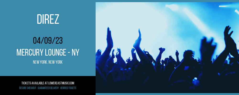 Direz at Mercury Lounge tickets Direz at Mercury Lounge