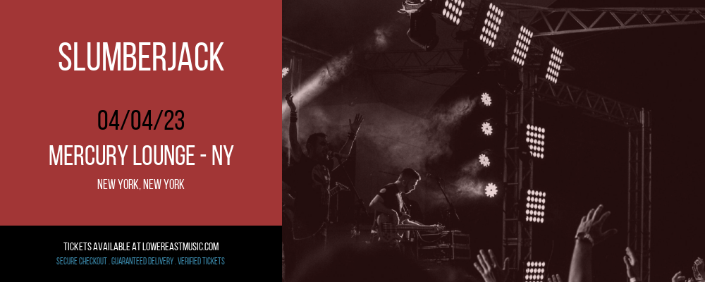 Slumberjack at Mercury Lounge tickets Slumberjack at Mercury Lounge
