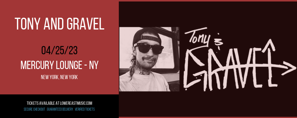Tony and Gravel at Mercury Lounge tickets Tony and Gravel at Mercury Lounge