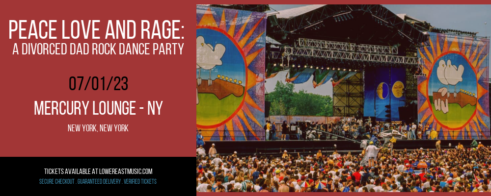 Peace Love and Rage: A Divorced Dad Rock Dance Party at Mercury Lounge tickets Peace Love and Rage: A Divorced Dad Rock Dance Party at Mercury Lounge