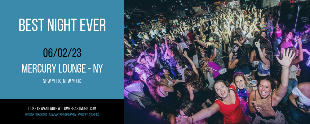 Best Night Ever at Mercury Lounge tickets Best Night Ever at Mercury Lounge
