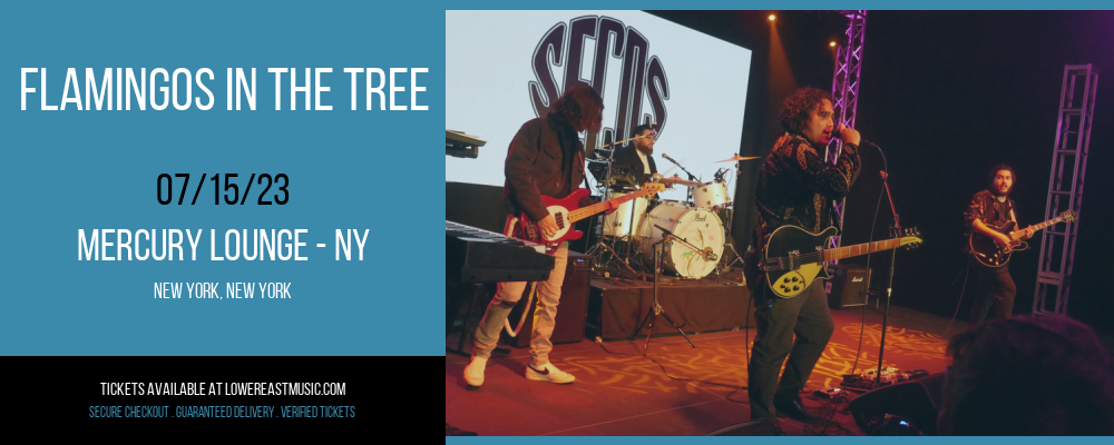 Flamingos in the Tree at Mercury Lounge tickets Flamingos in the Tree at Mercury Lounge
