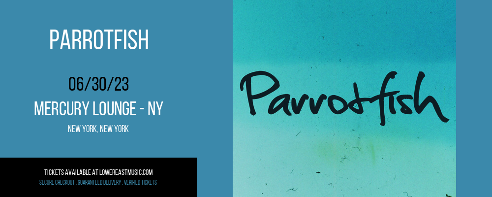 Parrotfish at Mercury Lounge tickets Parrotfish at Mercury Lounge