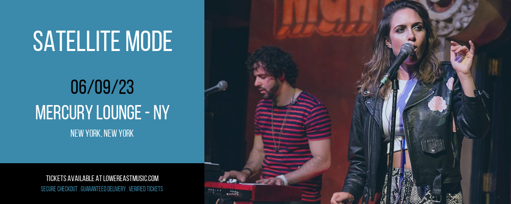 Satellite Mode at Mercury Lounge tickets Satellite Mode at Mercury Lounge