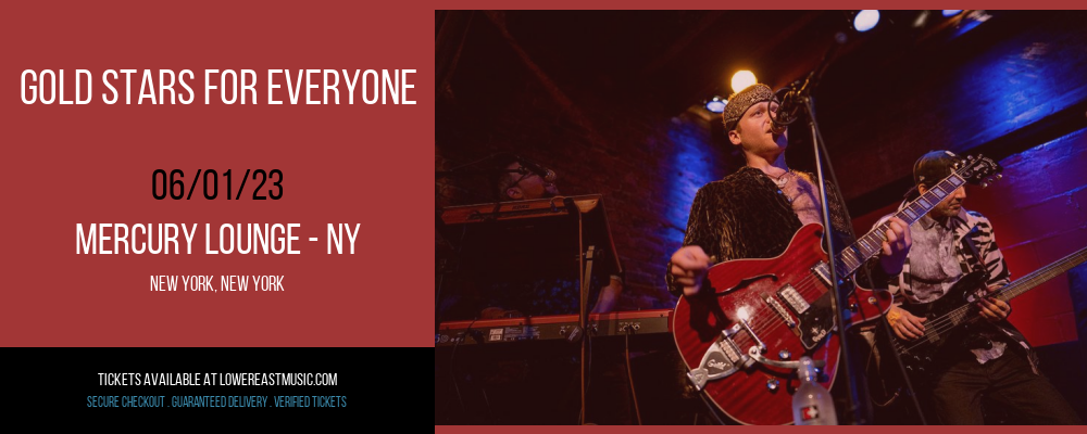 Gold Stars for Everyone at Mercury Lounge tickets Gold Stars for Everyone at Mercury Lounge