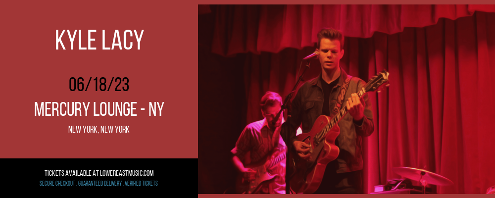 Kyle Lacy at Mercury Lounge tickets Kyle Lacy at Mercury Lounge