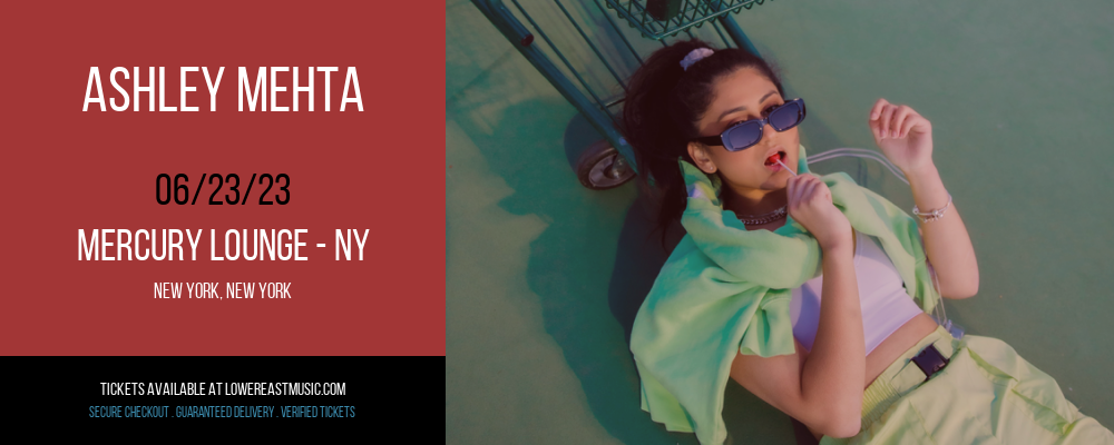 Ashley Mehta at Mercury Lounge tickets Ashley Mehta at Mercury Lounge