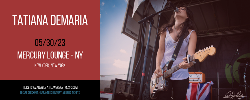 Tatiana DeMaria at Mercury Lounge tickets Tatiana DeMaria at Mercury Lounge
