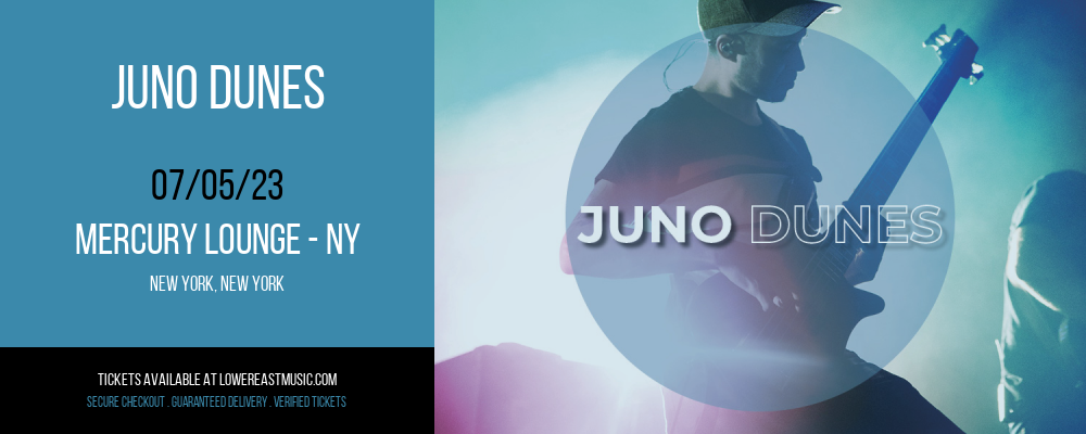 Juno Dunes at Mercury Lounge tickets Juno Dunes at Mercury Lounge