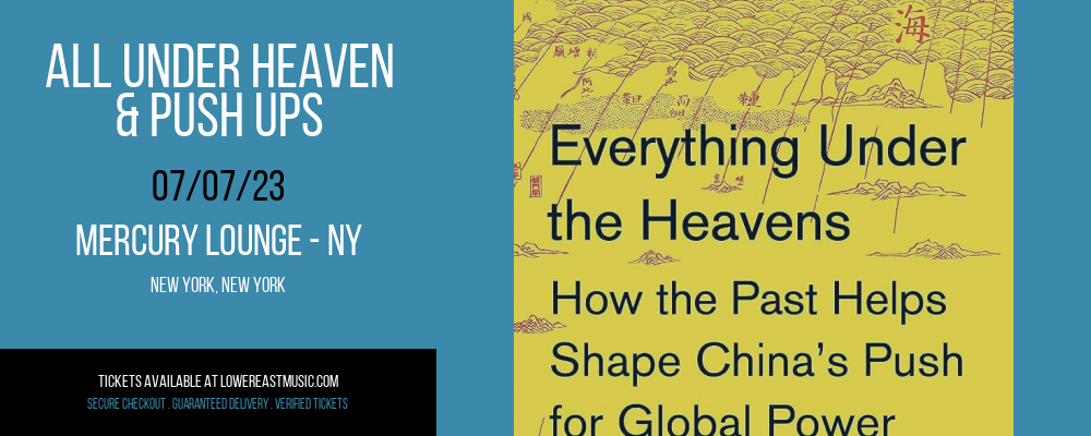 All Under Heaven & Push Ups at Mercury Lounge tickets All Under Heaven & Push Ups at Mercury Lounge