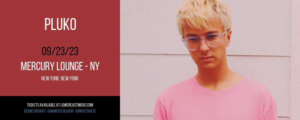 Pluko at Mercury Lounge tickets Pluko at Mercury Lounge