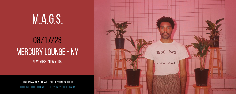 M.A.G.S. at Mercury Lounge tickets M.A.G.S. at Mercury Lounge