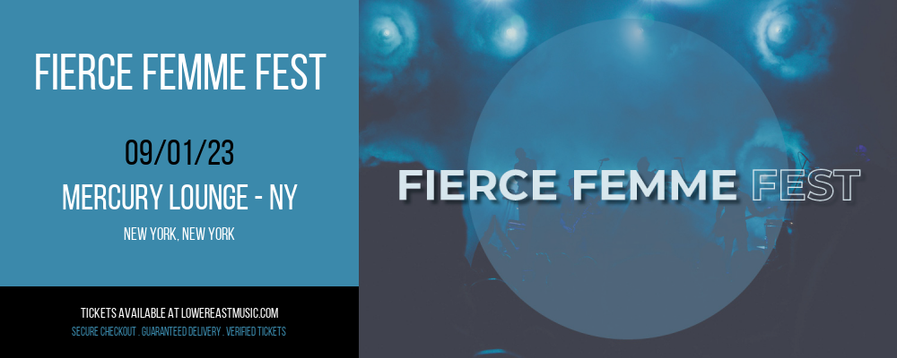 Fierce Femme Fest at Mercury Lounge - NY