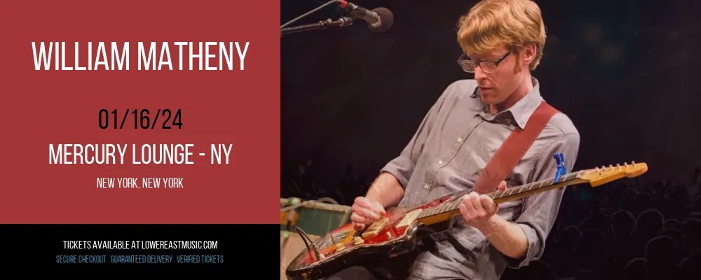 William Matheny at Mercury Lounge - NY