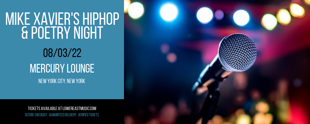 Mike Xavier's HipHop & Poetry Night at Mercury Lounge tickets Mike Xavier's HipHop & Poetry Night at Mercury Lounge
